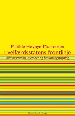 I velfærdsstatens frontlinje : administration, styring og beslutningstagning