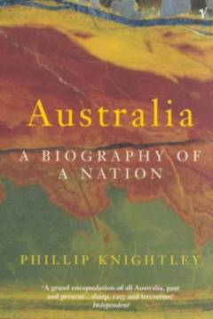 Australia : a biography of a nation