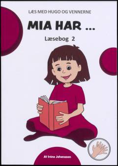 Mia har - : læsebog 2