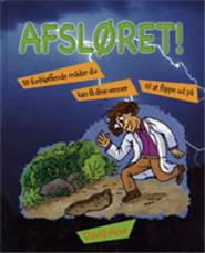 Afsløret! : 18 forbløffende måder du kan få dine venner til at flippe ud på