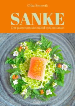 Sanke : det gastronomiske måltid med omtanke