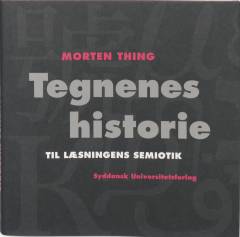Tegnenes historie : til læsningens semiotik