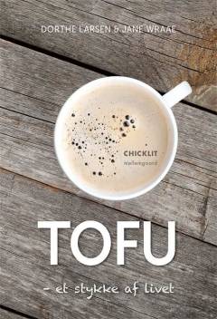 TOFU - et stykke af livet