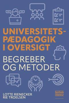 Universitetspædagogik i oversigt : begreber og metoder