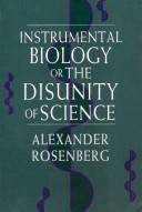Instrumental biology, or, The disunity of science