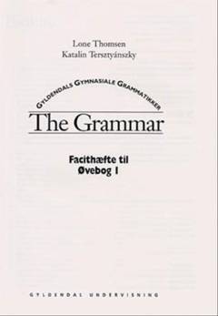 The grammar -- Facithæfte til øvebog. Bind 1