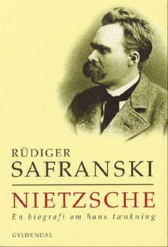 Nietzsche : en biografi om hans tænkning