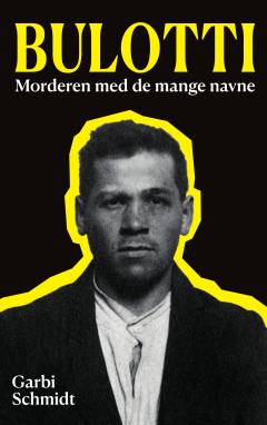 Bulotti : morderen med de mange navne