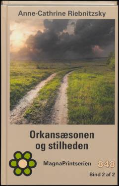 Orkansæsonen og stilheden. Bind 2 (Stor skrift)
