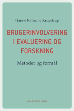 Brugerinvolvering i evaluering og forskning : metoder og formål
