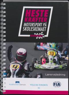 Hestekræfter : motorsport på skoleskemaet -- Lærervejledning