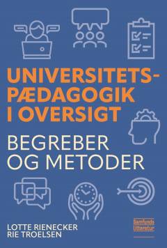 Universitetspædagogik i oversigt : begreber og metoder