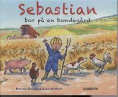 Sebastian bor på en bondegård
