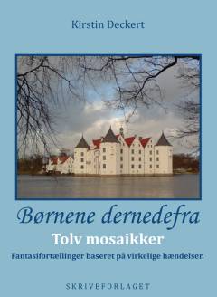 Børnene dernedefra : tolv mosaikker : fantasifortællinger baseret på virkelige hændelser : til debat og samtale mellem voksne og store børn : 11-14 år