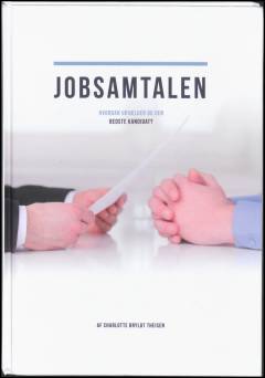 Jobsamtalen : hvordan udvælger du den bedste kandidat?