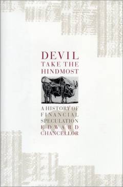 Devil take the hindmost : a history of financial speculation