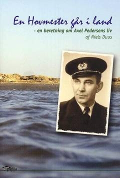 En hovmester går i land : en beretning om Axel Pedersens liv