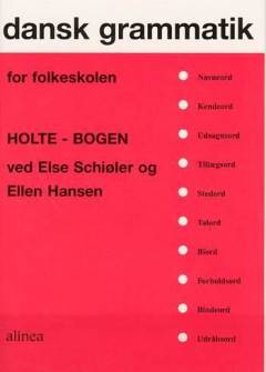 Dansk grammatik for folkeskolen : Holte-bogen