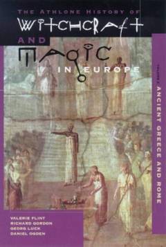 Witchcraft and magic in Europe. Vol. 2 : Ancient Greece and Rome