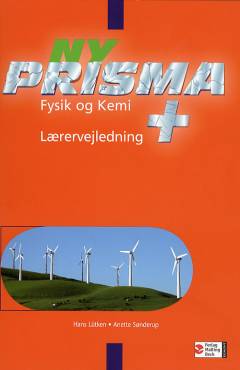 Ny Prisma + : fysik og kemi -- Lærervejledning