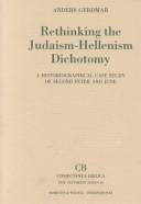 Rethinking the Judaism-Hellenism dichotomy : a historiographical case study of Second Peter and Jude