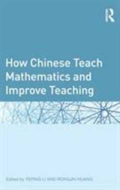 How Chinese teach mathematics and improve teaching