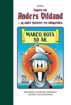 Walt Disney's Sagaen om Anders Vildand - og andre historier fra vikingetiden : Marco Rota 80 år