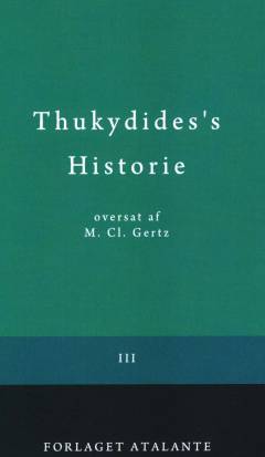 Thukydides's Historie. 3. bind : V (Kap. 25-116) - VIII Bog