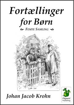Fortællinger for Børn, 5. Samling