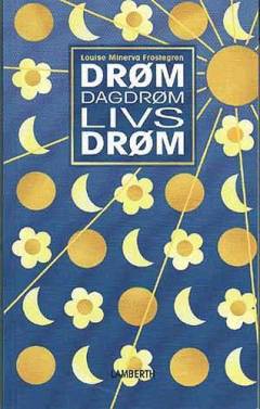 Drøm, dagdrøm, livsdrøm