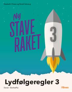 Ny staveraket 3 : lydfølgeregler : dansk, elevhæfte. Bind 3