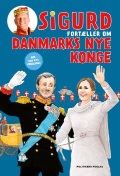 Forside til bogen Sigurd fortæller om Danmarks nye konge