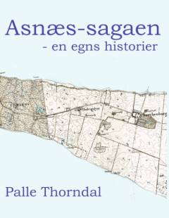 Asnæs-sagaen : en egns historier