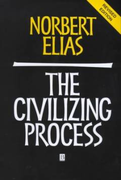 The civilizing process : sociogenetic and psychogenetic investigations