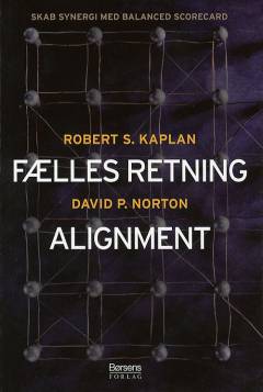 Fælles retning - alignment : skab synergi med balanced scorecard