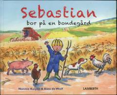 Sebastian bor på en bondegård