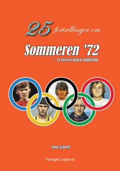 25 fortællinger om sommeren 72 : et overset dansk landshold