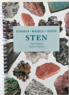 Sten : bjergarter, mineraler, fossiler