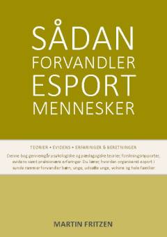 Sådan forvandler esport mennesker