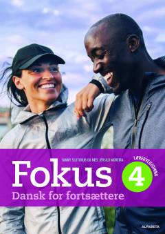 Fokus 4 : dansk for fortsættere -- Lærervejledning