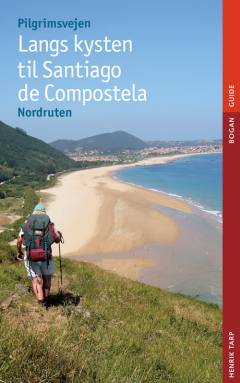 Langs kysten til Santiago de Compostela : nordruten : pilgrimsvejen
