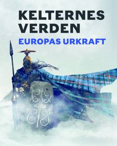 Kelternes verden : Europas urkraft