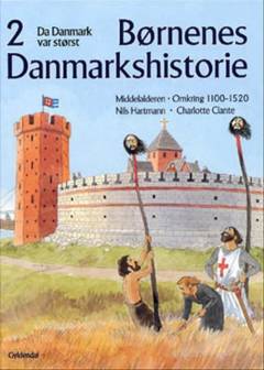 Da Danmark var størst : middelalderen : omkring 1100-1520