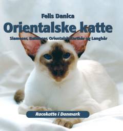 Orientalske katte : siameser, balineser, orientalsk korthår og langhår