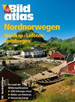 Nordnorwegen : Nordkap, Lofoten, Spitzbergen