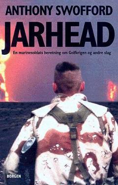 Jarhead : en marinesoldats beretning om Golfkrigen og andre slag
