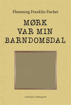 Mørk var min barndomsdal
