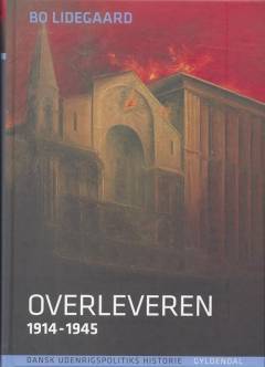 Dansk udenrigspolitiks historie. Bind 4 : Overleveren : 1914-1945
