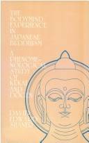 The bodymind experience in Japanese Buddhism : a phenomenological perspective of Kūkai and Dōgen