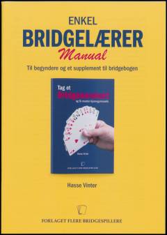 Enkel bridgelærer manual : til begyndere og et supplement til bridgebogen